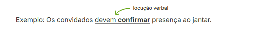 For empregado em locuções verbais, ou seja, expressões constituídas de dois
verbos: um auxiliar e outro principal